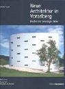 Cover of: Neue Architektur in Vorarlberg: Bauten der neunziger Jahre