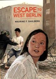 Cover of: Escape to West Berlin by Maurine F. Dahlberg