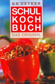 Cover of: Schulkochbuch. by August (Dr. Oetker) Oetker