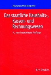 Cover of: Das staatliche Haushalts-, Kassen- und Rechnungswesen. Ein Grundriss für den mittleren Verwaltungsdienst und Verwaltungsfachangestellte