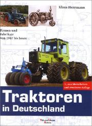 Cover of: Traktoren in Deutschland. Firmen und Fabrikate von 1907 bis heute.