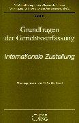 Cover of: Grundfragen der Gerichtsverfassung: internationale Zustellung