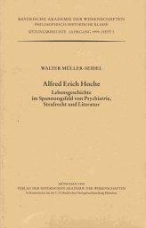 Cover of: Alfred Erich Hoche: Lebensgeschichte im Spannungsfeld von Psychiatrie, Strafrecht und Literatur
