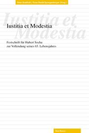 Cover of: Iustitia et modestia by herausgegeben von Peter Boekholt und Ilona Riedel-Spangenberger.