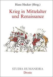 Cover of: Krieg in Mittelalter und Renaissance by Hans Hecker (Hrsg.).