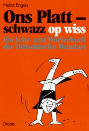 Cover of: Ons Platt-- schwazz op wiss by Heinz Engels