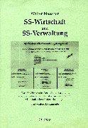 SS-Wirtschaft und SS-Verwaltung by Walter Naasner