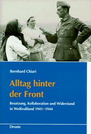 Cover of: Alltag hinter der Front: Besatzung, Kollaboration und Widerstand in Weissrussland 1941-1944