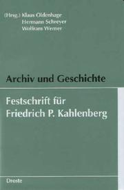 Cover of: Archiv und Geschichte: Festschrift für Friedrich P. Kahlenberg