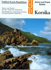 Cover of: Korsika: Natur und Kultur auf der "Insel der Schönheit" : Menhirstatuen, pisanische Kirchen und genuesische Zitadellen