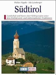 Cover of: Sudtirol: Begegnungen nordlicher und sudlicher Kunsttradition in der Landschaft zwischen Brenner und Salurner Klause (DuMont Dokumente)