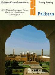 Cover of: Pakistan: Drei Hochkulturen am Indus : Harappa--Gandhara--die Moguln (DuMont Kunst-Reisefuhrer)