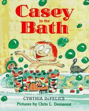 Cover of: Casey in the bath by Cynthia C. DeFelice