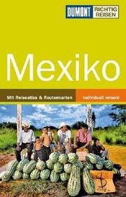 Cover of: Mexiko: Reise-Handbuch (Richtig reisen)