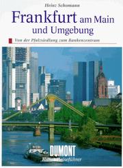 Cover of: Frankfurt am Main und Umgebung: von der Pfalzsiedlung zum Bankenzentrum