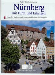 Cover of: Nürnberg: mit Fürth und Erlangen : von der Reichsstadt zur fränkischen Metropole