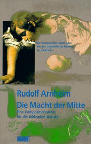 Cover of: Die Macht der Mitte. Eine Kompositionslehre für die bildenden Künste.