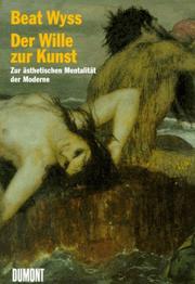 Cover of: Der Wille zur Kunst: zur ästhetischen Mentalitat der Moderne