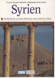 Cover of: Syrien. Kunst - Reiseführer. Hochkulturen zwischen Mittelmeer und Arabischer Wüste. by Frank Rainer Scheck, Johannes Odenthal