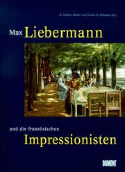 Cover of: Max Liebermann und die französischen Impressionisten by Im Auftrag des Jüdischen Museums Wien, herausgegeben von G. Tobias Natter und Julius H. Schoeps.