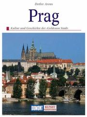 Cover of: Prag. Kunst - Reiseführer. Kultur und Geschichte der 'Goldenen Stadt'. by Detlev Arens