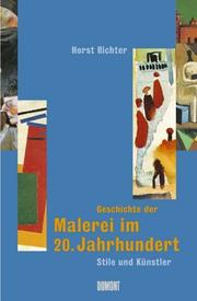 Cover of: Geschichte der Malerei im 20. Jahrhundert by Richter, Horst, Richter, Horst