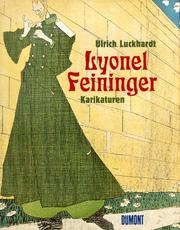 Cover of: Lyonel Feininger by Ulrich Luckhardt