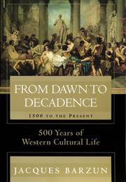 Cover of: From dawn to decadence: 500 years of western cultural life : 1500 to the present