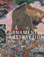 Cover of: Ornament und Abstraktion: Kunst der Kulturen, Moderne und Gegenwart im Dialog