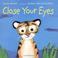 Cover of: Close your eyes