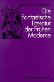 Die fantastische Literatur der frühen Moderne, 1890-1930 by Marianne Wünsch