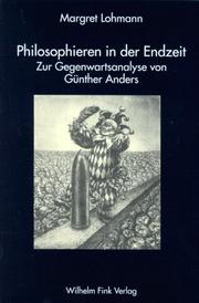 Cover of: Philosophieren in der Endzeit: zur Gegenwartsanalyse von Günther Anders