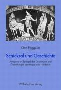 Cover of: Schicksal und Geschichte: Antigone im Spiegel der Deutungen und Gestaltungen seit Hegel und Hölderlin