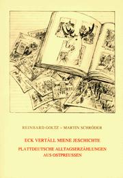 Cover of: Eck vertäll miene Jeschichte: plattdeutsche Alltagserzählungen aus Ostpreussen