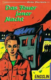 Cover of: Das Feuer jener Nacht: Ulrike Piechota.
