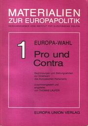 Cover of: Europa-Wahl, pro und contra: Begründungen und Stellungnahmen zur Direktwahl des Europäischen Parlaments