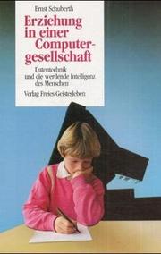 Cover of: Erziehung in einer Computergesellschaft: Datentechnik und die werdende Intelligenz des Menschen