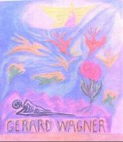 Gerard Wagner, die Kunst der Farbe by Gerard Wagner