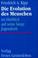 Cover of: Die Evolution des Menschen im Hinblick auf seine lange Jugendzeit