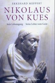 Cover of: Nikolaus von Kues: sein Lebensgang, seine Lehre vom Geist
