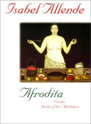 Cover of: Afrodita: cuentos, recetas y otros afrodisiacos