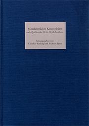 Cover of: Mittelalterliches Kunsterleben nach Quellen des 11. bis 13. Jahrhunderts by herausgegeben von Günther Binding und Andreas Speer.