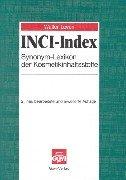 Cover of: INCI-Index: Synonym-Lexikon der Kosmetikinhaltsstoffe