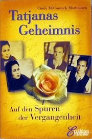 Cover of: Tatjanas Geheimnis. Auf den Spuren der Vergangenheit.