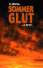 Cover of: Sommerglut. Ein Roman.