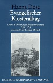 Cover of: Evangelischer Klosteralltag: Leben in Lüneburger Frauenkonventen, 1590-1710, untersucht am Beispiel Ebstorf