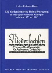 Cover of: Die niedersächsische Heimatbewegung im ideologisch-politischen Kräftespiel zwischen 1920 und 1945