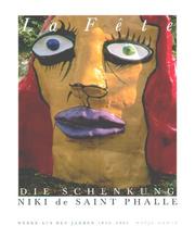Cover of: La Fête: die Schenkung Niki de Saint Phalle : Werke aus den Jahren 1952-2001