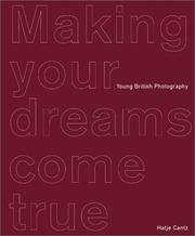Cover of: Making Your Dreams Come True: Young British Photography