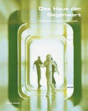 Cover of: Das Haus der Gegenwart - 34 Modelle für ein neues Zuhause.